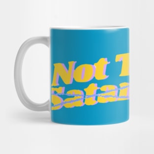 Not Today Covid! - Parody Play On Not Today Satan Mug